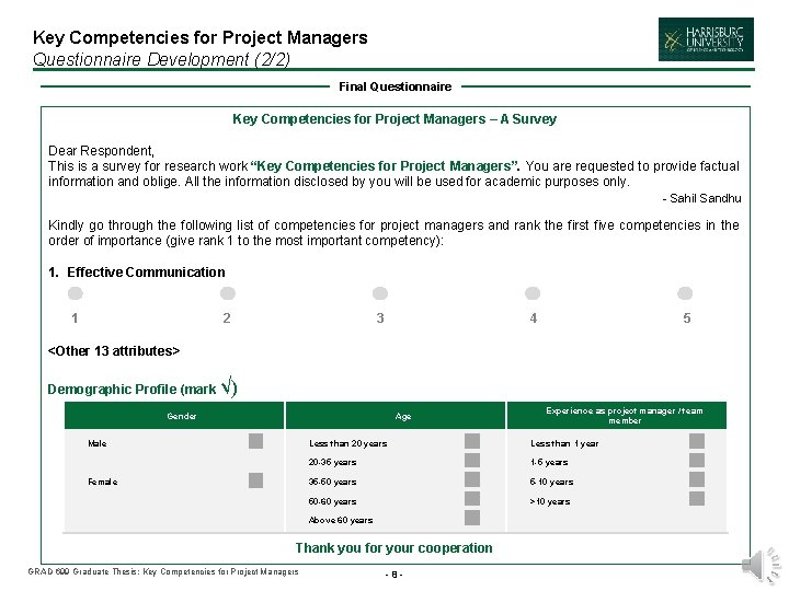 Key Competencies for Project Managers Questionnaire Development (2/2) Final Questionnaire Key Competencies for Project