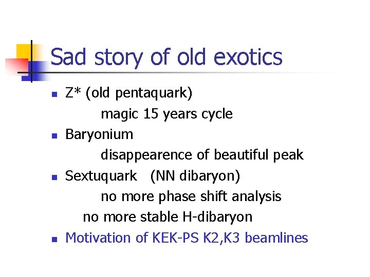 Sad story of old exotics n n Z* (old pentaquark) magic 15 years cycle
