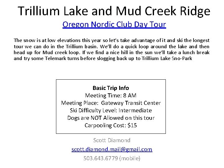 Trillium Lake and Mud Creek Ridge Oregon Nordic Club Day Tour The snow is