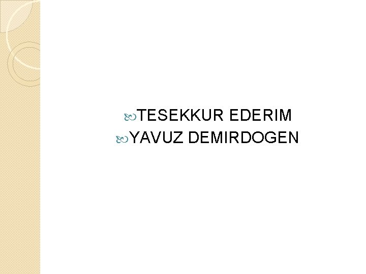  TESEKKUR EDERIM YAVUZ DEMIRDOGEN 