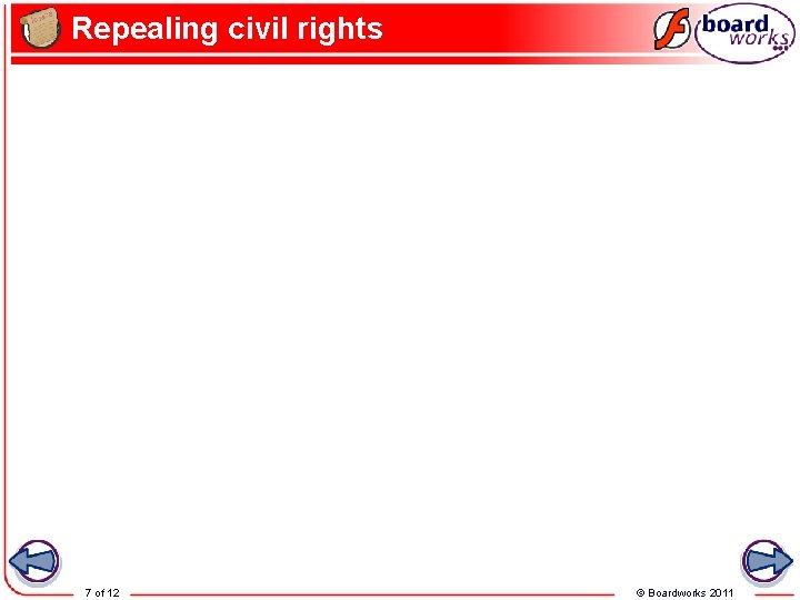 Repealing civil rights 7 of 12 © Boardworks 2011 