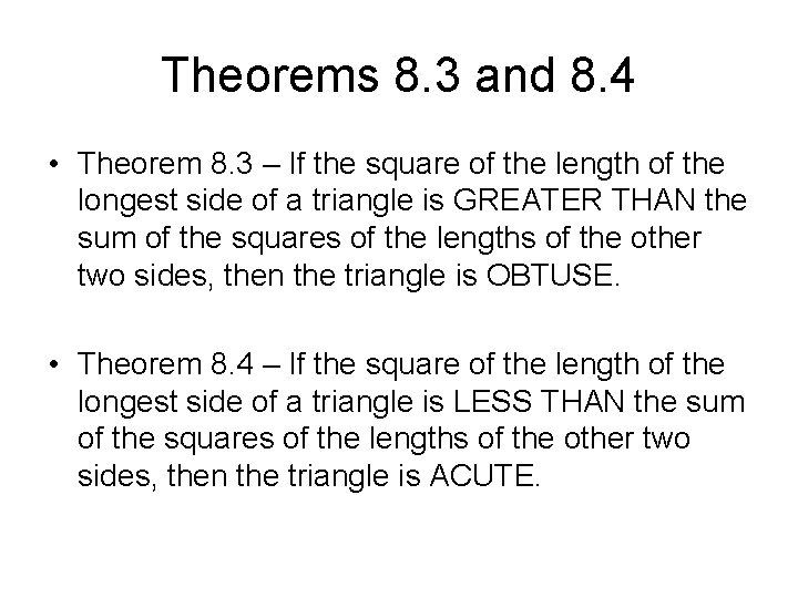 Theorems 8. 3 and 8. 4 • Theorem 8. 3 – If the square