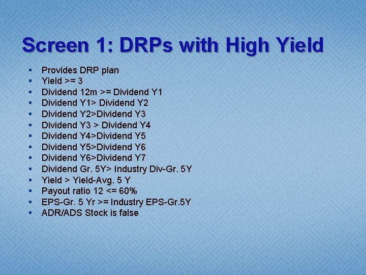 Screen 1: DRPs with High Yield § § § § Provides DRP plan Yield