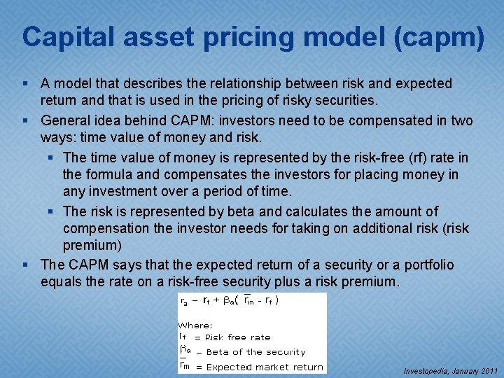 Capital asset pricing model (capm) § A model that describes the relationship between risk