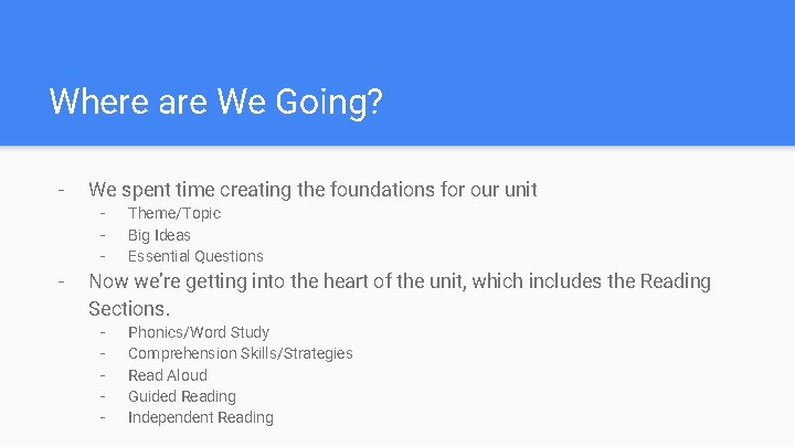 Where are We Going? - We spent time creating the foundations for our unit