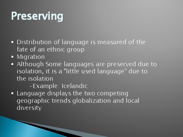Preserving § Distribution of language is measured of the fate of an ethnic group