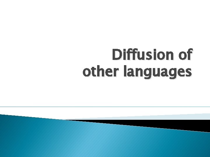 Diffusion of other languages 