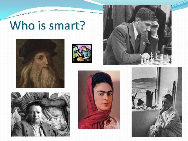 Who is smart? 