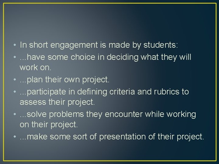 • In short engagement is made by students: • . . . have • In short engagement is made by students: • . . . have