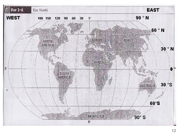 EAST WEST 180 150 120 90 60 30 90 ° N 60 ° N EAST WEST 180 150 120 90 60 30 90 ° N 60 ° N