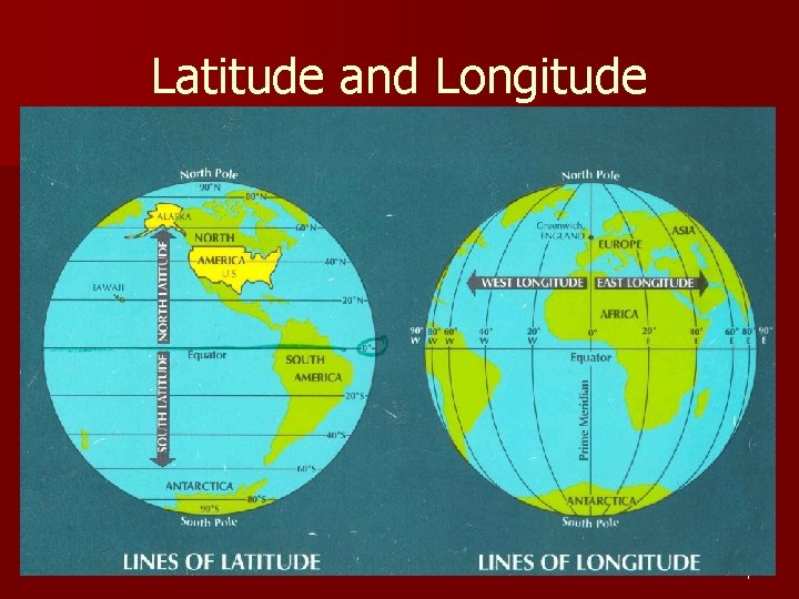 Latitude and Longitude 4 Latitude and Longitude 4