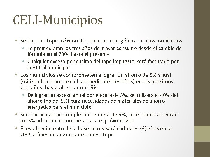 CELI-Municipios • Se impone tope máximo de consumo energético para los municipios • Se