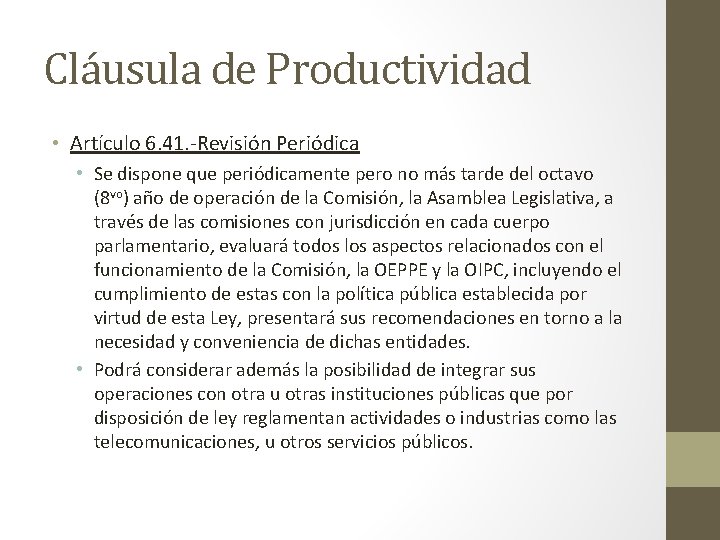 Cláusula de Productividad • Artículo 6. 41. -Revisión Periódica • Se dispone que periódicamente