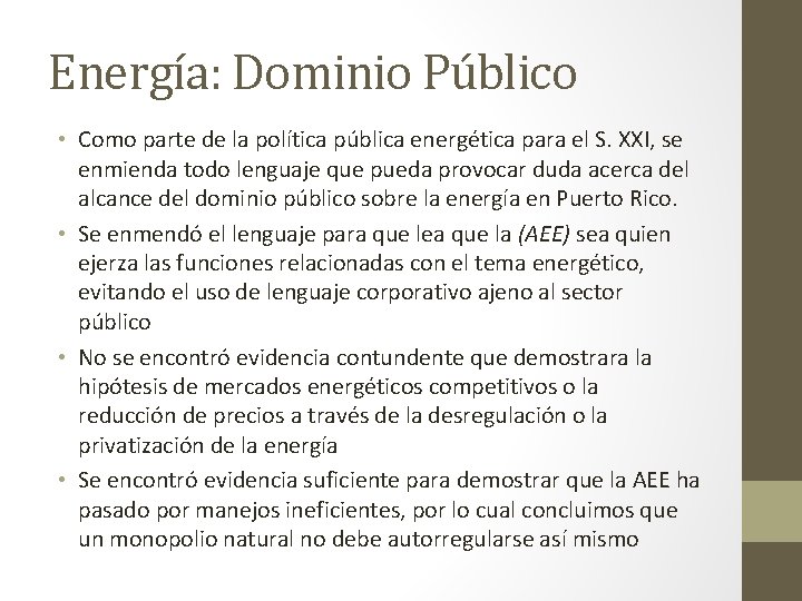 Energía: Dominio Público • Como parte de la política pública energética para el S.