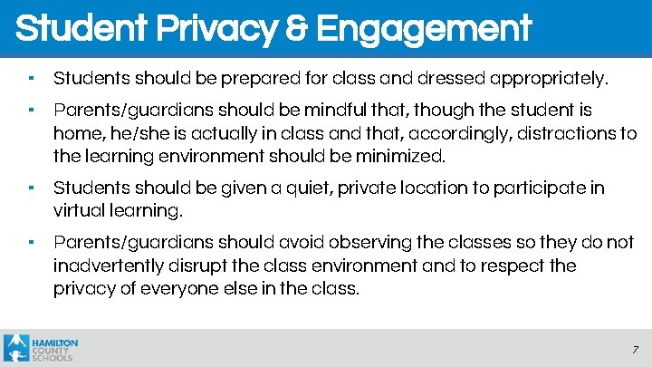 Student Privacy & Engagement ▪ Students should be prepared for class and dressed appropriately.
