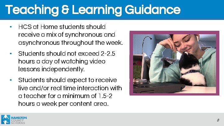 Teaching & Learning Guidance ▪ HCS at Home students should receive a mix of