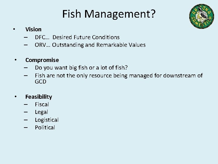 Fish Management? • Vision – DFC… Desired Future Conditions – ORV… Outstanding and Remarkable Fish Management? • Vision – DFC… Desired Future Conditions – ORV… Outstanding and Remarkable