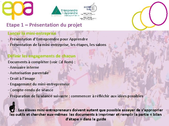 Etape 1 – Présentation du projet Lancer la mini-entreprise - Présentation d’Entreprendre pour Apprendre