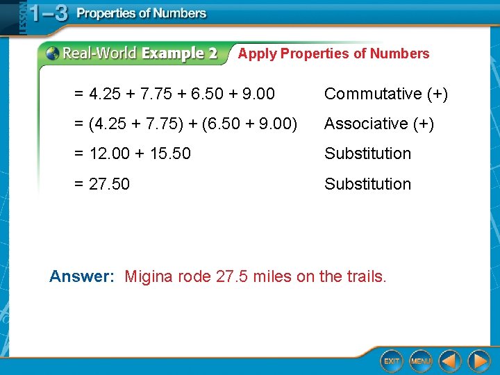 Apply Properties of Numbers = 4. 25 + 7. 75 + 6. 50 +