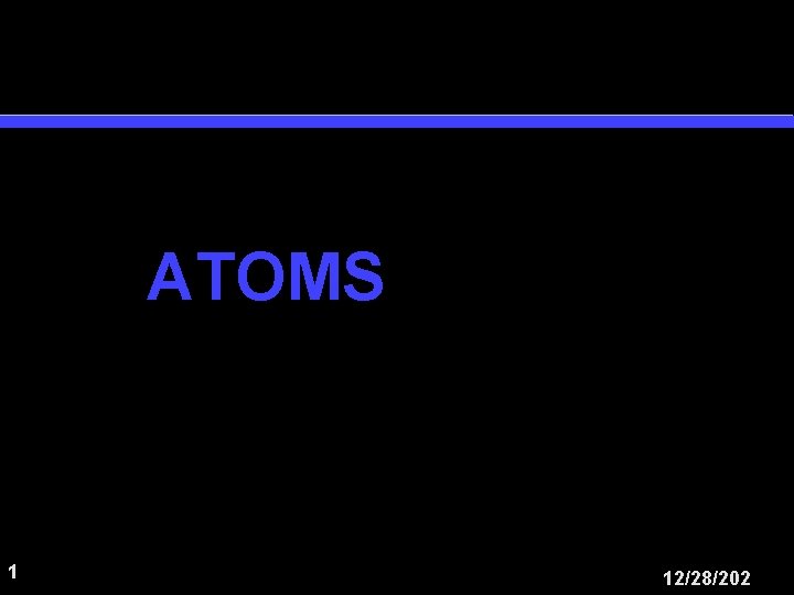 ATOMS 1 12/28/202 