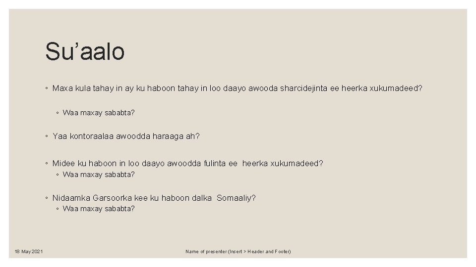 Su’aalo ◦ Maxa kula tahay in ay ku haboon tahay in loo daayo awooda