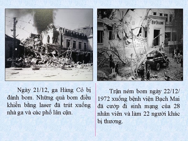 Ngày 21/12, ga Hàng Cỏ bị đánh bom. Những quả bom điều khiển bằng