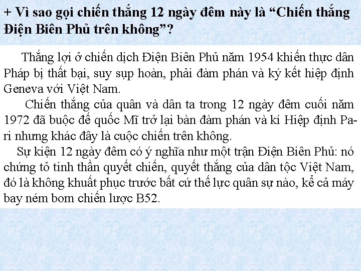 + Vì sao gọi chiến thắng 12 ngày đêm này là “Chiến thắng Điện