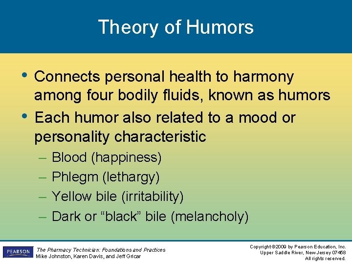 Theory of Humors • Connects personal health to harmony • among four bodily fluids, Theory of Humors • Connects personal health to harmony • among four bodily fluids,