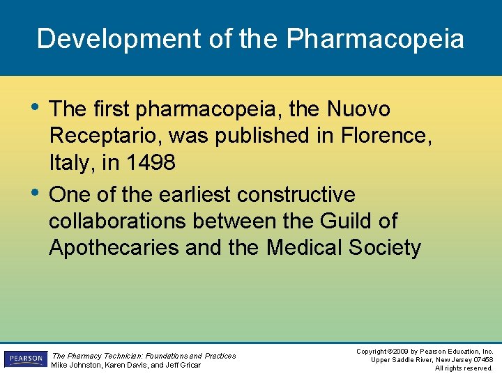 Development of the Pharmacopeia • The first pharmacopeia, the Nuovo • Receptario, was published Development of the Pharmacopeia • The first pharmacopeia, the Nuovo • Receptario, was published
