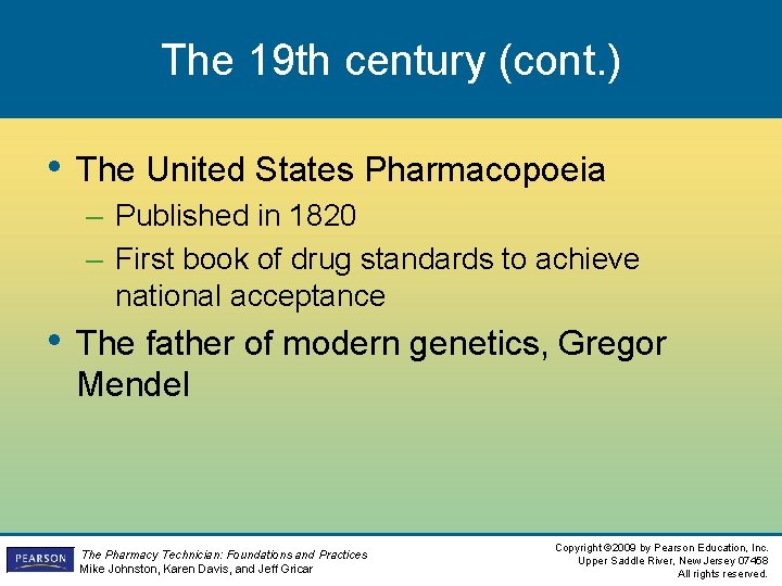The 19 th century (cont. ) • The United States Pharmacopoeia – Published in The 19 th century (cont. ) • The United States Pharmacopoeia – Published in
