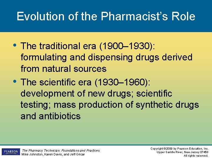 Evolution of the Pharmacist’s Role • The traditional era (1900– 1930): • formulating and Evolution of the Pharmacist’s Role • The traditional era (1900– 1930): • formulating and