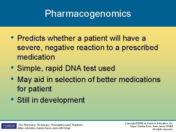Pharmacogenomics • Predicts whether a patient will have a • • • severe, negative Pharmacogenomics • Predicts whether a patient will have a • • • severe, negative