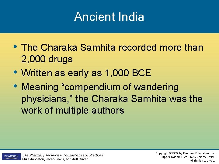 Ancient India • The Charaka Samhita recorded more than • • 2, 000 drugs Ancient India • The Charaka Samhita recorded more than • • 2, 000 drugs