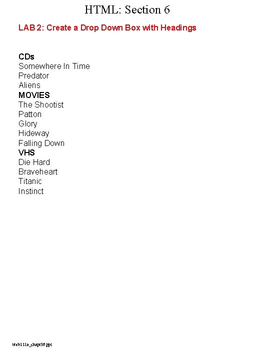 HTML: Section 6 LAB 2: Create a Drop Down Box with Headings CDs Somewhere