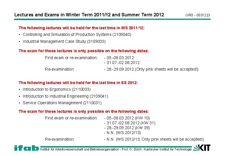 Lectures and Exams in Winter Term 2011/12 and Summer Term 2012 ORG - 0031223