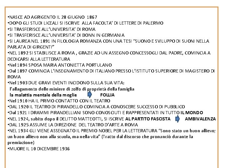  • NASCE AD AGRIGENTO IL 28 GIUGNO 1867 • DOPO GLI STUDI LICEALI