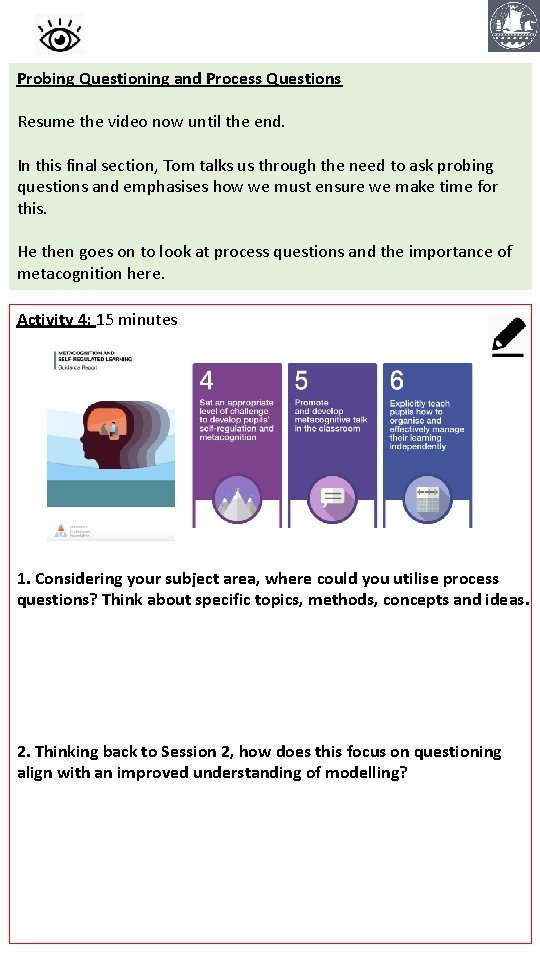 Probing Questioning and Process Questions Resume the video now until the end. In this