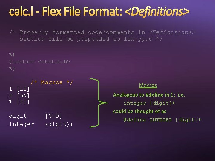 calc. l - Flex File Format: <Definitions> /* Properly formatted code/comments in <Definitions> section