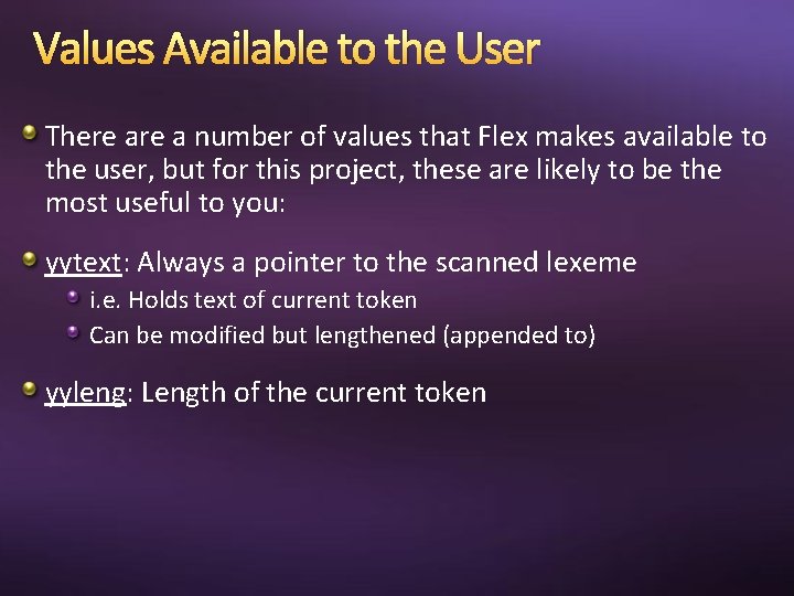 Values Available to the User There a number of values that Flex makes available