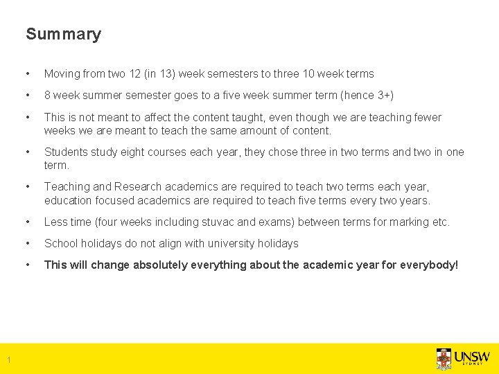 Summary 1 • Moving from two 12 (in 13) week semesters to three 10 Summary 1 • Moving from two 12 (in 13) week semesters to three 10