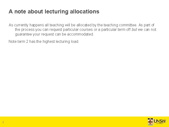 A note about lecturing allocations As currently happens all teaching will be allocated by A note about lecturing allocations As currently happens all teaching will be allocated by