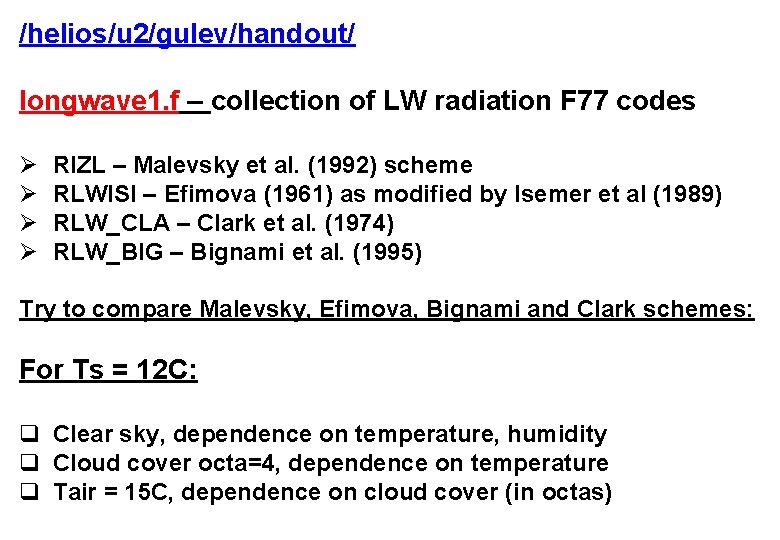 /helios/u 2/gulev/handout/ longwave 1. f – collection of LW radiation F 77 codes Ø