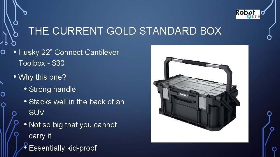 THE CURRENT GOLD STANDARD BOX • Husky 22” Connect Cantilever Toolbox - $30 •