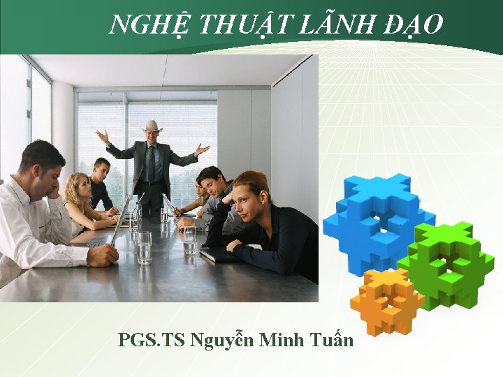 LOGO NGHỆ THUẬT LÃNH ĐẠO PGS. TS Nguyễn Minh Tuấn 