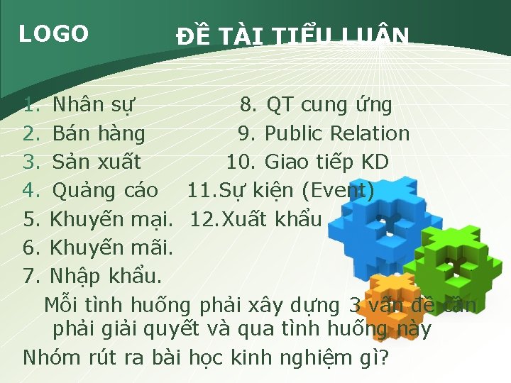 LOGO 1. 2. 3. 4. 5. 6. 7. ĐỀ TÀI TIỂU LUẬN Nhân sự