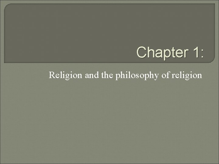 Chapter 1: Religion and the philosophy of religion 