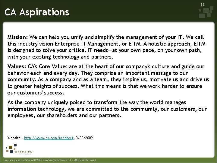 CA Aspirations 11 Mission: We can help you unify and simplify the management of