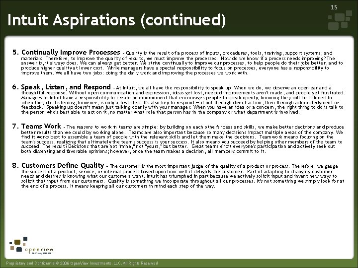 Intuit Aspirations (continued) 15 5. Continually Improve Processes - Quality is the result of