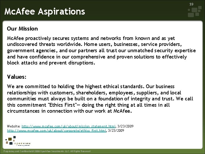 Mc. Afee Aspirations 19 Our Mission Mc. Afee proactively secures systems and networks from