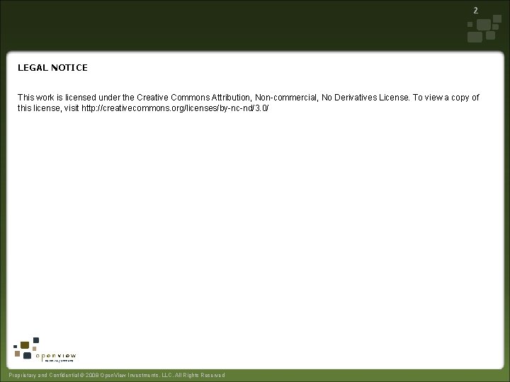 2 LEGAL NOTICE This work is licensed under the Creative Commons Attribution, Non-commercial, No